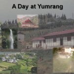 A Day at Yumrang